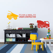 Load image into Gallery viewer, It&#39;s Not A Mess, It&#39;s Under Construction Wall Decal