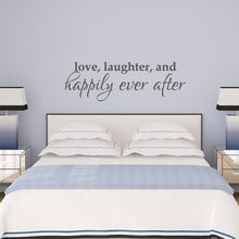 Load image into Gallery viewer, Love Laughter Happily Ever After Wall Decal