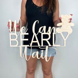 We Can Bearly Wait Wood Sign - Baby Shower Sign for Chiara Wall - Wooden Name - Baby Shower Decor