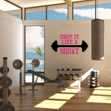 Load image into Gallery viewer, Drop it Like a Squat Gym Wall Decal