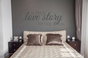 Wall Quote - A True Love Story Never Ends Wall Decal Sticker