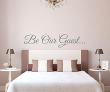 Load image into Gallery viewer, Be Our Guest Wall Decal