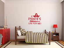 Load image into Gallery viewer, Kids Wall Quote Decal - A Pirates Life For Me Wall Decal