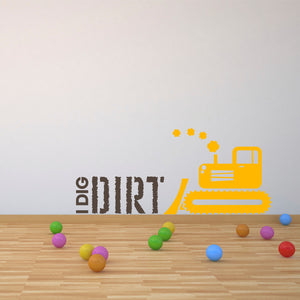 I Dig Dirt Wall Decal