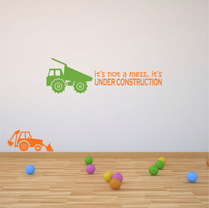It's Not A Mess, It's Under Construction Wall Decal