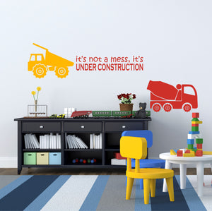 It's Not A Mess, It's Under Construction Wall Decal
