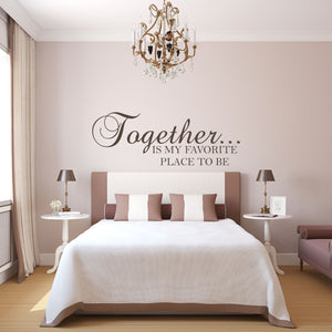 Together is my Favorite Place to be Wall Decal