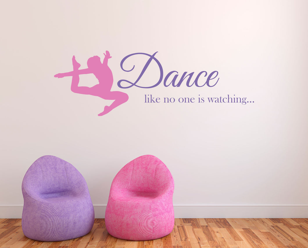 Dance Sticker - Dance Decal - Dance Like No One is Watching Wall Decal
